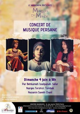 Le Concert Inoubliable de Tahereh: Une Symphonie Persane en Cœur de Paris !